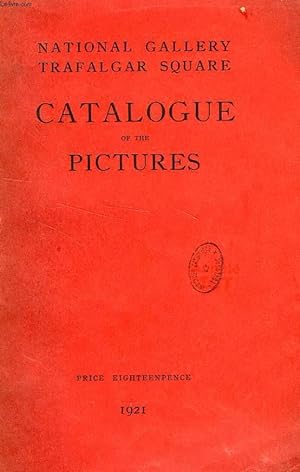 Imagen del vendedor de NATIONAL GALLERY TRAFALGAR SQUARE, CATALOGUE OF THE PICTURES a la venta por Le-Livre