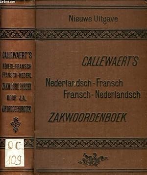 Immagine del venditore per CALLEWAERT'S NIEUW NEDERLANDSCH-FRANSCH ZAKWOORDENBOEK / NOUVEAU DICTIONNAIRE DE POCHE FRANCAIS-NEERLANDAIS venduto da Le-Livre