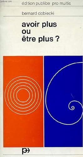 Image du vendeur pour AVOIR PLUS OU TRE PLUS ? mis en vente par Le-Livre