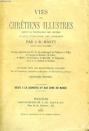 Bild des Verkufers fr VIES DES CHRETIENS ILLUSTRES, DEPUIS LA PREDICATION DES APOTRES JUSQU'A L'INVASION DES BARBARES zum Verkauf von Le-Livre