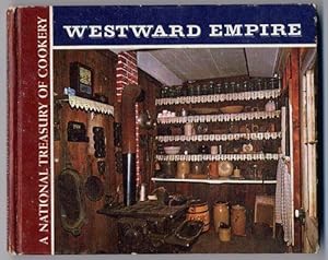 Recipes Of The Westward Empire A National Treasury Of Cookery