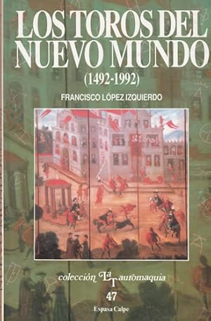 Image du vendeur pour Los toros del Nuevo Mundo (1492-1992) mis en vente par Librera Cajn Desastre