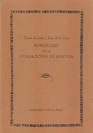 Seller image for Teresa de Jess y Juan de la Cruz. Romancero de las Fundaciones de Segovia for sale by Librera Cajn Desastre