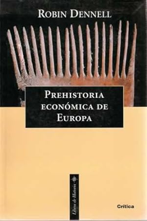 Seller image for Prehistoria econmica de Europa. Una nueva aproximacin for sale by Librera Cajn Desastre