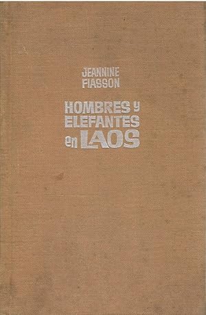 Seller image for Hombres y elefantes en laos for sale by Librera Cajn Desastre