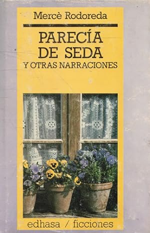 Seller image for Pareca de seda y otras narraciones for sale by Librera Cajn Desastre