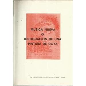 Bild des Verkufers fr Msica nueva o justificacin de una pintura de Goya zum Verkauf von Librera Cajn Desastre