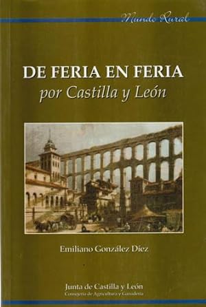 Bild des Verkufers fr De feria en feria por Castilla y Len zum Verkauf von Librera Cajn Desastre