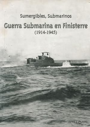 Imagen del vendedor de Sumergibles, submarinos. Guerra submarina en Finisterre (1914-1945) a la venta por Librera Cajn Desastre