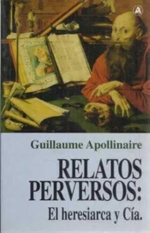 Seller image for RELATOS PERVERSOS: EL HERESIARCA Y CA. for sale by Librera Cajn Desastre