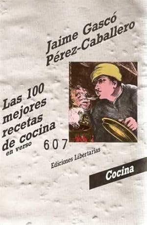 Imagen del vendedor de LAS 100 MEJORES RECETAS DE COCINA EN VERSO. a la venta por Librera Cajn Desastre