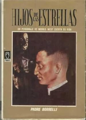 Immagine del venditore per HIJOS DE LAS ESTRELLAS. Un personaje de Morris West cuenta su vida. venduto da Librera Cajn Desastre