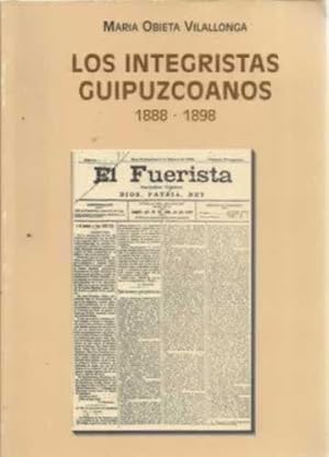 Imagen del vendedor de LOS INTEGRISTAS GUIPUZCOANO 1888 - 1898. Desarrollo y organizacin del partido Catolico Nacional a la venta por Librera Cajn Desastre