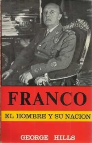 Imagen del vendedor de FRANCO. EL HOMBRE Y SU NACIN a la venta por Librera Cajn Desastre