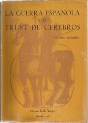 Imagen del vendedor de LA GUERRA ESPAOLA Y EL TRUST DE CEREBROS a la venta por Librera Cajn Desastre