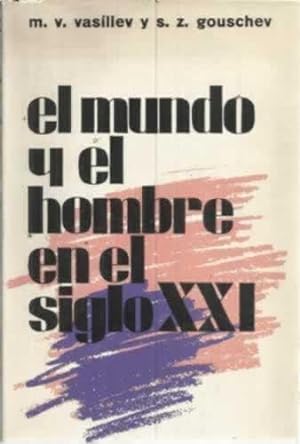 Immagine del venditore per EL MUNDO Y EL HOMBRE EN EL SIGLO XXI venduto da Librera Cajn Desastre