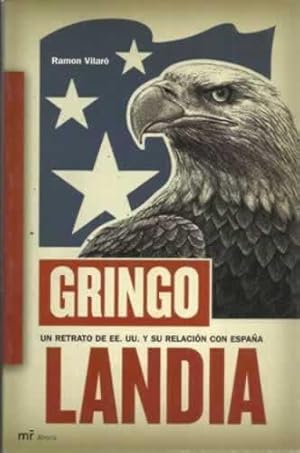 Immagine del venditore per GRINGOLANDIA. Un retrato de EE. UU. y su relacin con Espaa venduto da Librera Cajn Desastre