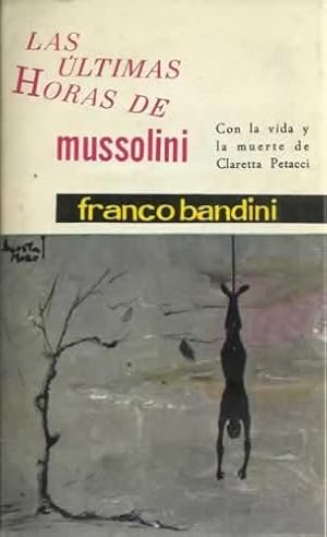 Imagen del vendedor de Las ltimas horas de Mussolini a la venta por Librera Cajn Desastre