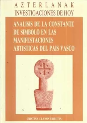 Seller image for ANLISIS DE LA CONSTANTE DE SMBOLO EN LAS MANIFESTACIONES ARTSTICAS DEL PAS VASCO for sale by Librera Cajn Desastre