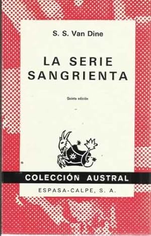 Imagen del vendedor de La serie sangrienta. Philo Vance, experto en crmenes a la venta por Librera Cajn Desastre