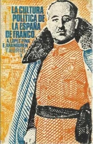 Seller image for LA CULTURA POLTICA DE LA ESPAA DE FRANCO for sale by Librera Cajn Desastre