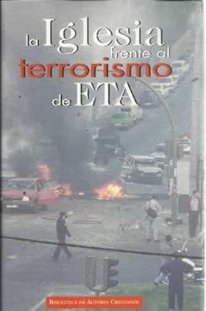 Imagen del vendedor de LA IGLESIA FRENTE AL TERRORISMO DE ETA a la venta por Librería Cajón Desastre