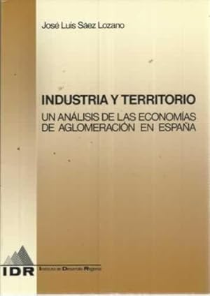 Immagine del venditore per Industria y territorio. Un anlisis de las economas de aglomeracin en Espaa venduto da Librera Cajn Desastre