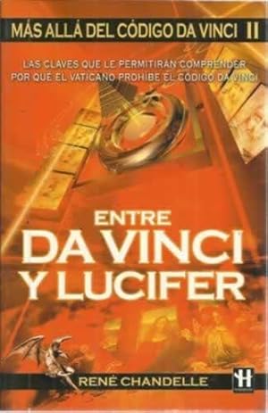 Bild des Verkufers fr ENTRE DA VINCI Y LUCIFER. Las claves que le permitirn comprender por qu el Vaticano prohbe el Cdigo da Vinci zum Verkauf von Librera Cajn Desastre