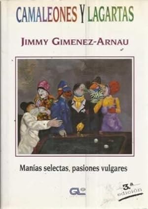 Seller image for CAMALEONES Y LAGARTAS. Manas selectas, pasiones vulgares for sale by Librera Cajn Desastre