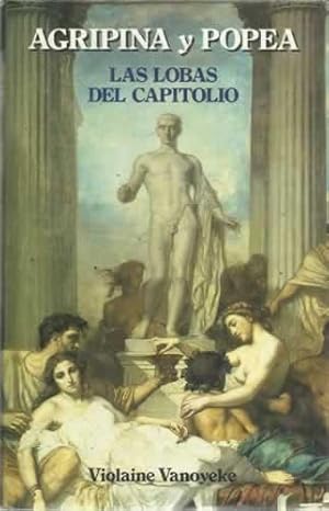 Imagen del vendedor de Agripina y Popea. Las lobas del capitolio a la venta por Librera Cajn Desastre