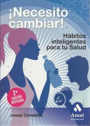 Bild des Verkufers fr NECESITO CAMBIAR! Hbitos inteligentes para tu Salud zum Verkauf von Librera Cajn Desastre