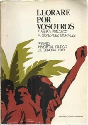 Seller image for LLORAR POR VOSOTROS. Premio Inmortal Ciudad de Gerona 1969 for sale by Librera Cajn Desastre