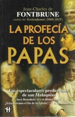 Seller image for LA PROFECA DE LOS PAPAS. Las espectaculares predicciones de san Malaquas. Ser Benedicto XVI el ltimo papa?Est prximo el for sale by Librera Cajn Desastre