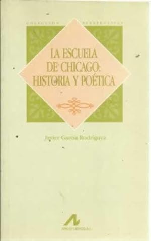 Seller image for LA ESCUELA DE CHICAGO HISTORIA Y POTICA for sale by Librera Cajn Desastre