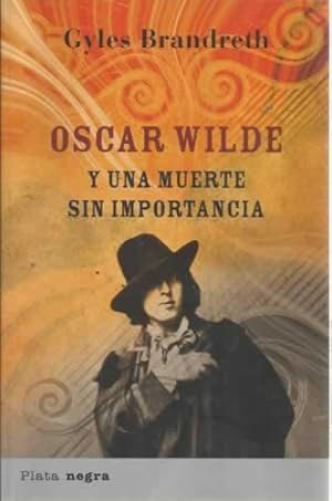 Imagen del vendedor de Oscar Wilde y una muerte sin importancia a la venta por Librera Cajn Desastre