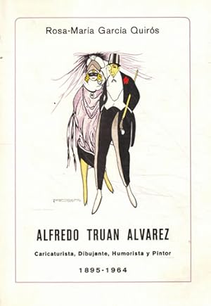 Imagen del vendedor de Alfredo Tuan lvarez. Caricaturista, dibujante, humorista y pintor. 1895-1964 a la venta por Librera Cajn Desastre