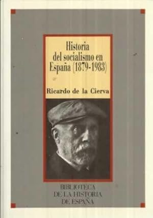 Bild des Verkufers fr HISTORIA DEL SOCIALISMO EN ESPAA (1879-1983) zum Verkauf von Librera Cajn Desastre