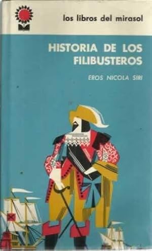 Seller image for HISTORIA DE LOS FILIBUSTEROS for sale by Librera Cajn Desastre