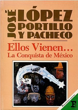 Seller image for Ellos Vienen. La Conquista de Mxico for sale by Librera Cajn Desastre