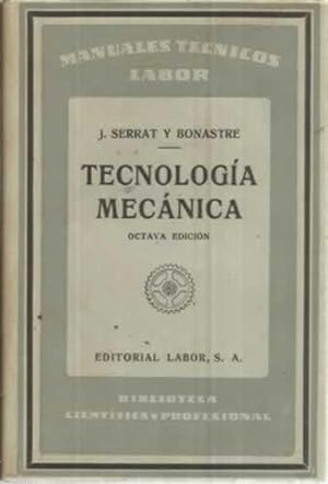 Seller image for TECNOLOGA MECNICA. Resumen de las conferencias dadas a los obreros pensionados al extranjero for sale by Librera Cajn Desastre