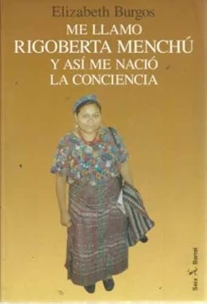 Seller image for ME LLAMO RIGOBERTA MENCH Y AS ME NACI LA CONCIENCIA for sale by Librera Cajn Desastre