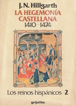 Imagen del vendedor de La hegemona castellana 1410-1474. Los Reinos Hispnicos 2 a la venta por Librera Cajn Desastre