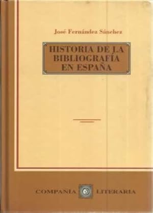 Imagen del vendedor de HISTORIA DE LA BIBLIOGRAFA EN ESPAA a la venta por Librera Cajn Desastre