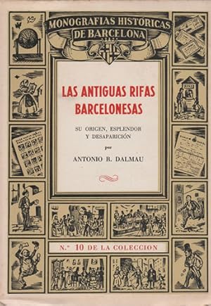 Bild des Verkufers fr Las antiguas rifas barcelonesas. Su origen, esplendor y desaparicin zum Verkauf von Librera Cajn Desastre