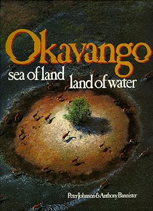 Immagine del venditore per Okavango; Sea of Land , Land of Water venduto da Little Stour Books PBFA Member