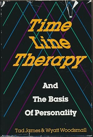 Time Line Therapy and the Basis of Personality.