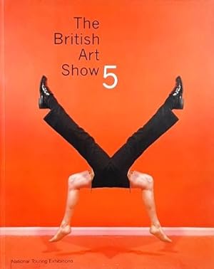 Image du vendeur pour The British Art Show 5 mis en vente par LEFT COAST BOOKS