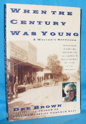 Seller image for When the Century Was Young: A Writer's Notebook for sale by Alhambra Books