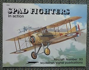 Seller image for SPAD FIGHTERS IN ACTION. SQUADRON/SIGNAL AIRCRAFT NUMBER 93. for sale by Capricorn Books