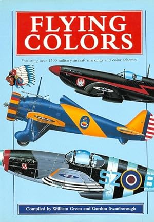 Bild des Verkufers fr FLYING COLORS. FEATURING OVER 1300 MILITARY AIRCRAFT MARKINGS AND COLOR SCHEMES. zum Verkauf von Capricorn Books